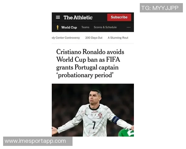 C罗停赛三场处罚细节曝光两场缓期执行确保不缺席世界杯